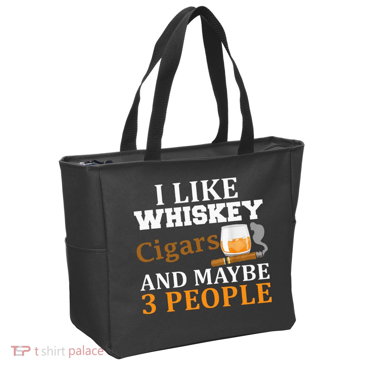 I Like Whiskey And Cigars And Maybe 3 People Zip Tote Bag