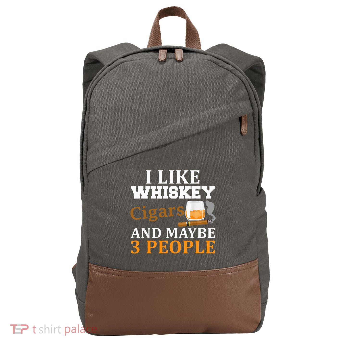 I Like Whiskey And Cigars And Maybe 3 People Cotton Canvas Backpack