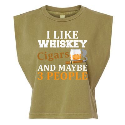I Like Whiskey And Cigars And Maybe 3 People Garment-Dyed Women's Muscle Tee
