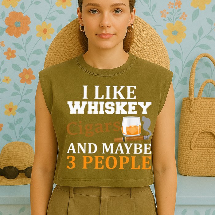 I Like Whiskey And Cigars And Maybe 3 People Garment-Dyed Women's Muscle Tee