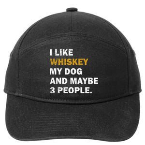 I Like Whiskey My Dog And Maybe 3 People Dog 7-Panel Snapback Hat