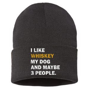 I Like Whiskey My Dog And Maybe 3 People Dog Sustainable Knit Beanie