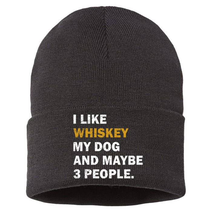 I Like Whiskey My Dog And Maybe 3 People Dog Sustainable Knit Beanie