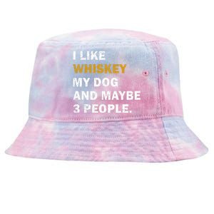 I Like Whiskey My Dog And Maybe 3 People Dog Tie-Dyed Bucket Hat