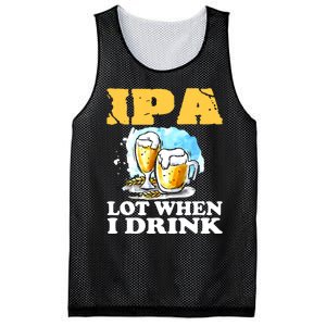 IPA Lot When I Drink Funny Drinking Beer Mesh Reversible Basketball Jersey Tank