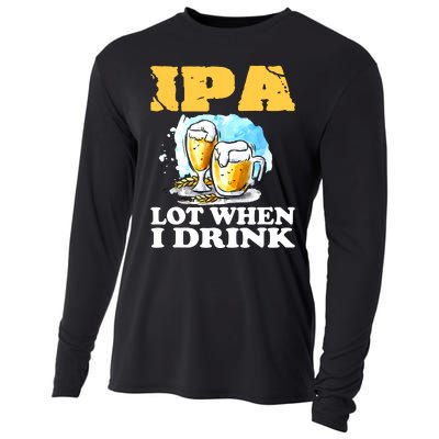 IPA Lot When I Drink Funny Drinking Beer Cooling Performance Long Sleeve Crew