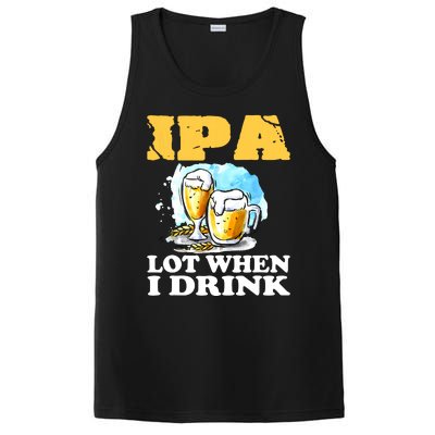 IPA Lot When I Drink Funny Drinking Beer PosiCharge Competitor Tank