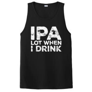 Ipa Lot When I Drink Beer Lover PosiCharge Competitor Tank