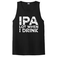 Ipa Lot When I Drink Beer Lover PosiCharge Competitor Tank