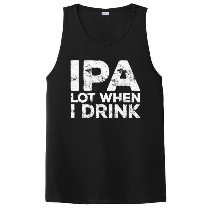 Ipa Lot When I Drink Beer Lover PosiCharge Competitor Tank