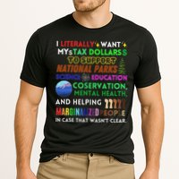 I Literally Want My Tax Dollars To Support National Parks Cooling Performance Crew T-Shirt