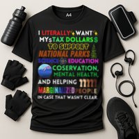 I Literally Want My Tax Dollars To Support National Parks Cooling Performance Crew T-Shirt