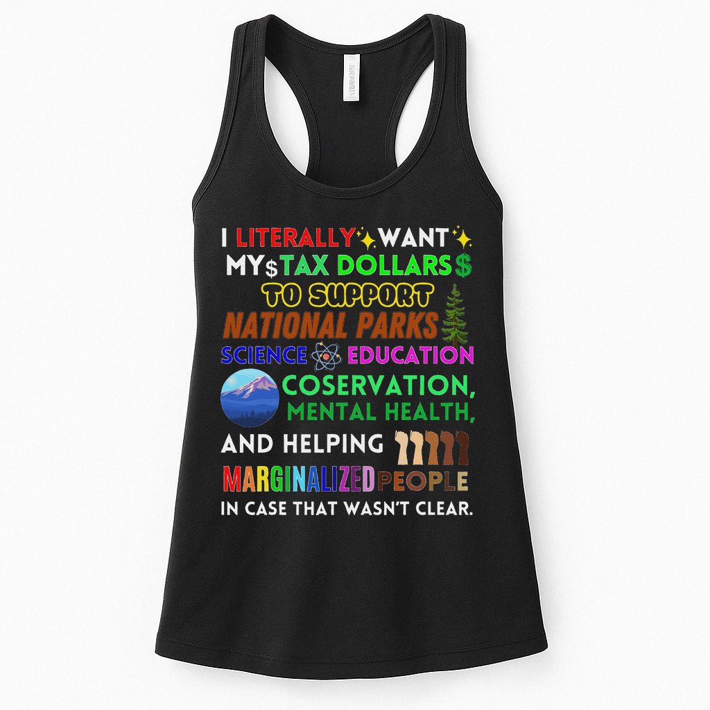 I Literally Want My Tax Dollars To Support National Parks Womens Tank Top
