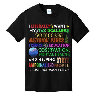 I Literally Want My Tax Dollars To Support National Parks Kids T-Shirt