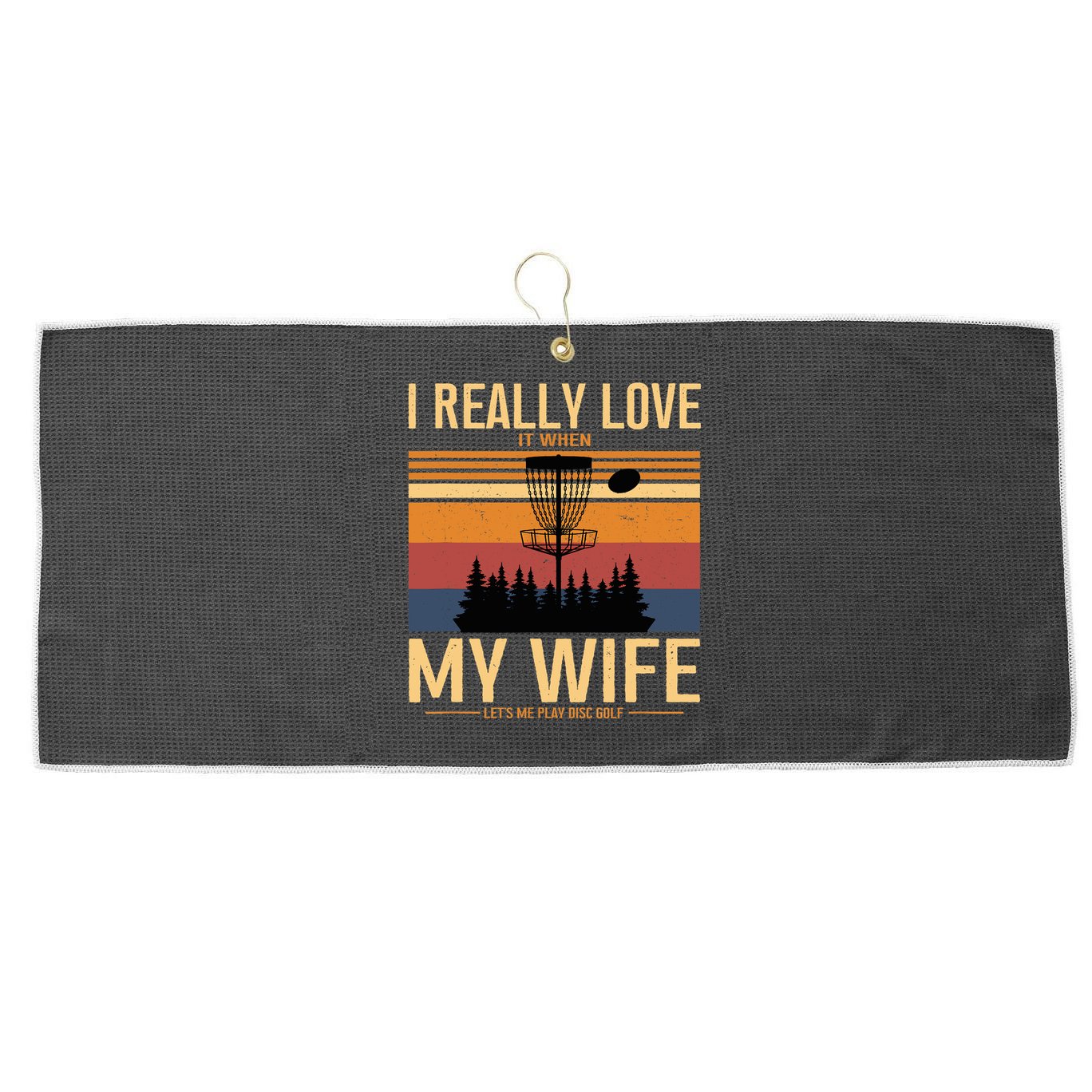 I Love When My Wife Lets Me Play Disc Golf Frisbee Golfing Large Microfiber Waffle Golf Towel