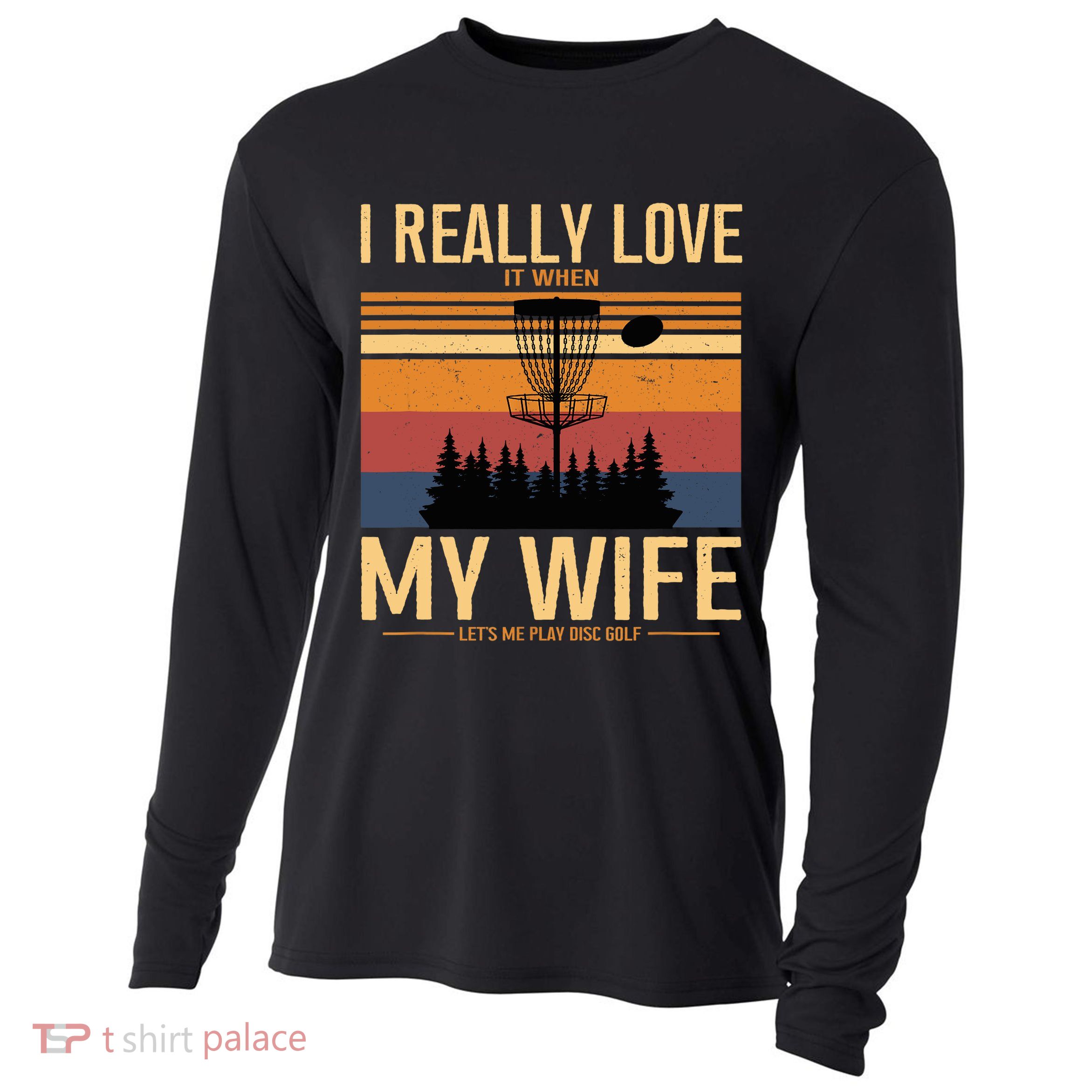 I Love When My Wife Lets Me Play Disc Golf Frisbee Golfing Cooling Performance Long Sleeve Crew