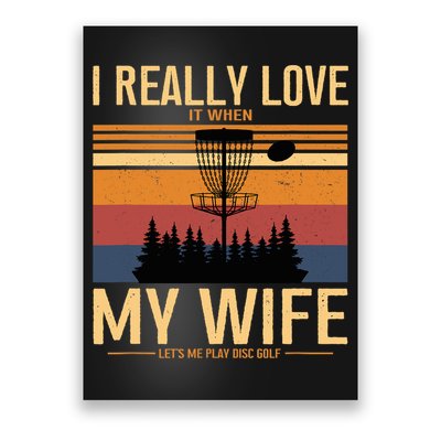 I Love When My Wife Lets Me Play Disc Golf Frisbee Golfing Poster
