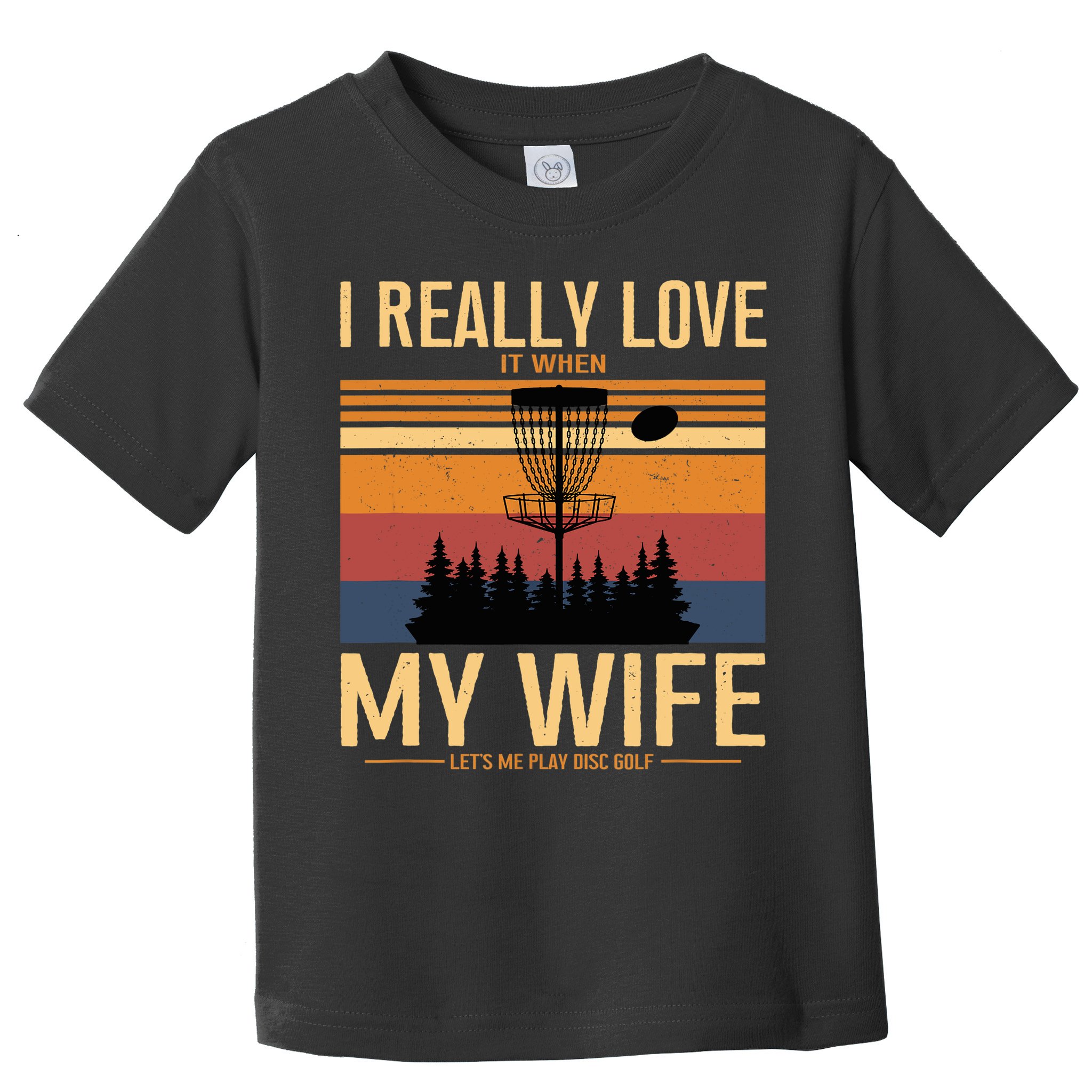 I Love When My Wife Lets Me Play Disc Golf Frisbee Golfing Toddler T-Shirt