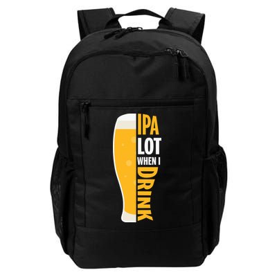 IPA Lot When I Drink Beer Lover Drinking Team Beer Gift Backpack