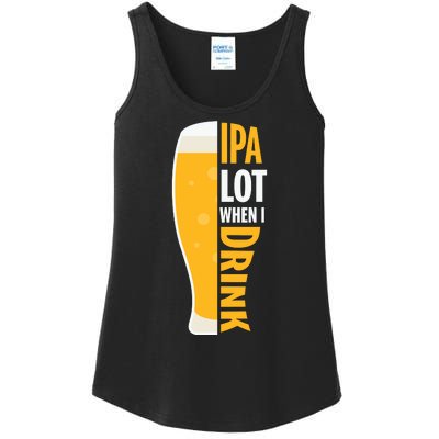 IPA Lot When I Drink Beer Lover Drinking Team Beer Gift Ladies Essential Tank