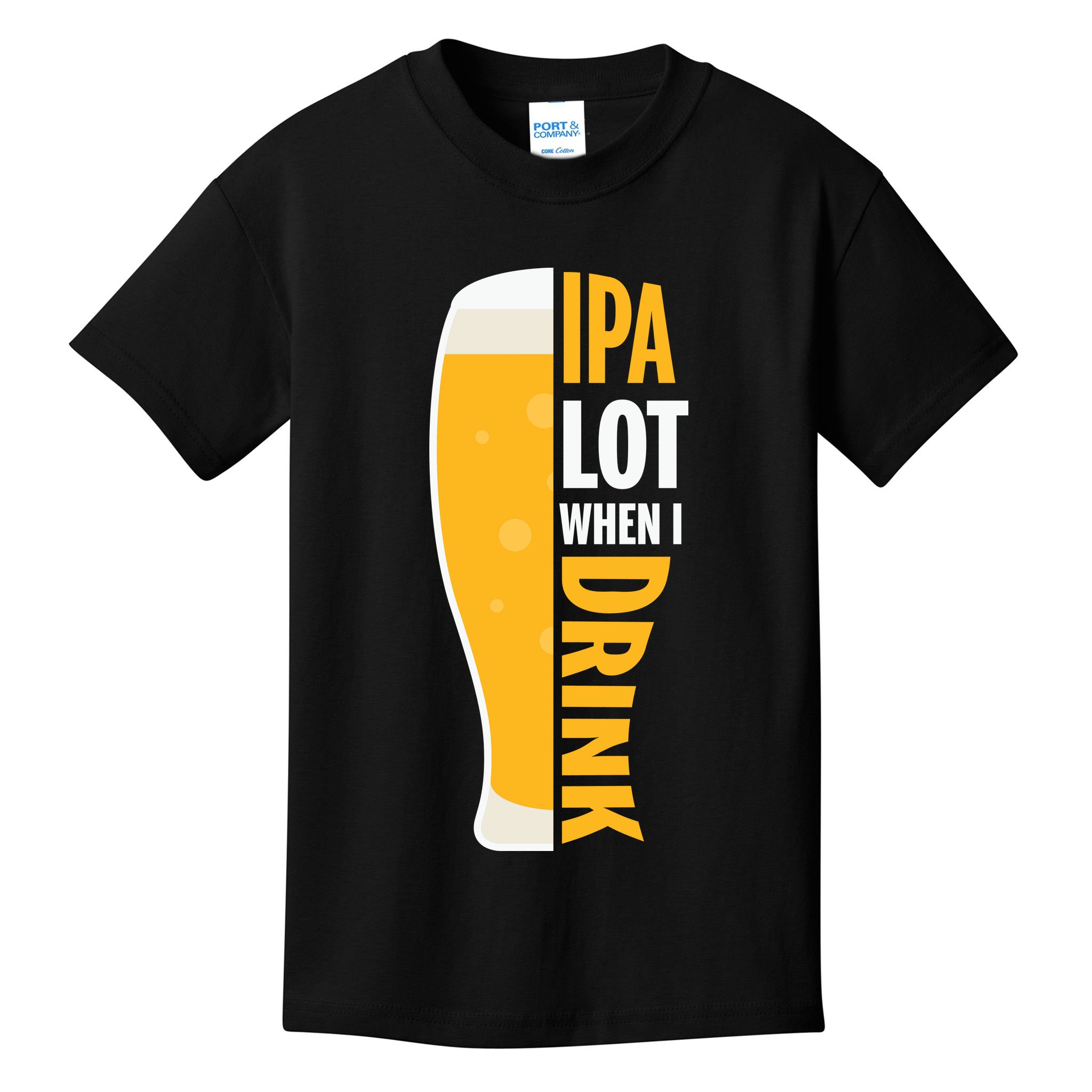 IPA Lot When I Drink Beer Lover Drinking Team Beer Gift Kids T-Shirt