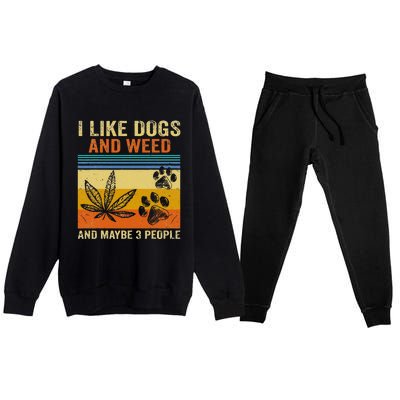 I Like Weed My Dog And Maybe 3 People Premium Crewneck Sweatsuit Set