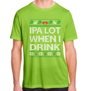 Ipa Lot When I Ugly Christmas Craft Beer Er Gift Adult ChromaSoft Performance T-Shirt