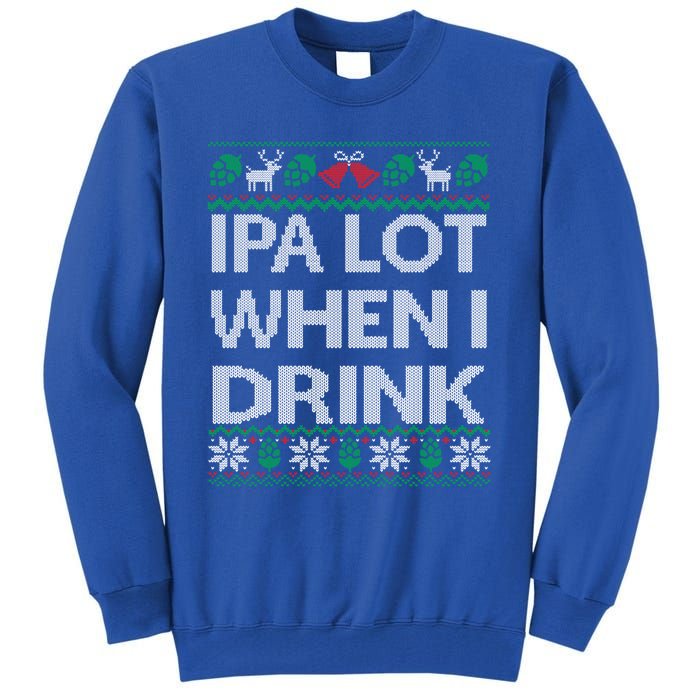 Ipa Lot When I Ugly Christmas Craft Beer Er Gift Tall Sweatshirt