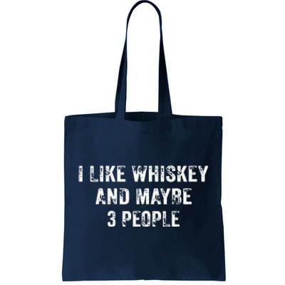 I Like Whiskey And Maybe 3 People Beer Lover Distressed Tote Bag