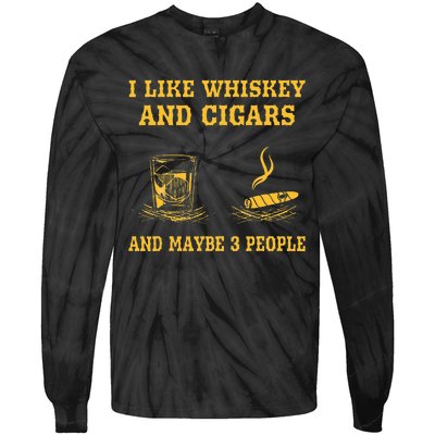 I Like Whiskey And Cigars And Maybe 3 People Vintage Cigars Tie-Dye Long Sleeve Shirt