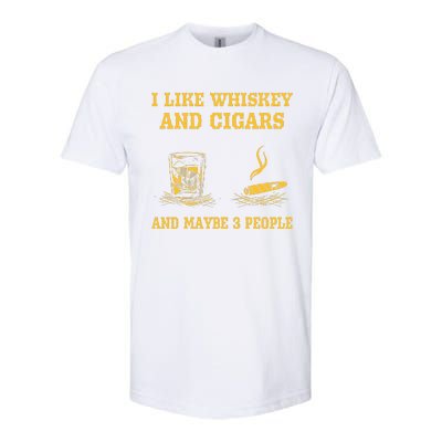 I Like Whiskey And Cigars And Maybe 3 People Vintage Cigars Softstyle CVC T-Shirt