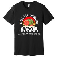 I Like Watermelon And Maybe Like 3 People Vintage Retro Premium T-Shirt