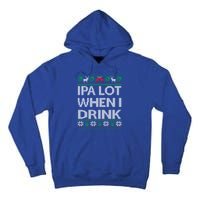 Ipa Lot When I Ugly Christmas Craft Beer Er Great Gift Tall Hoodie