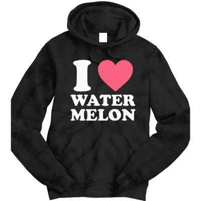 I Love Watermelon I Heart Watermelon Funny Fruit Lover Tie Dye Hoodie