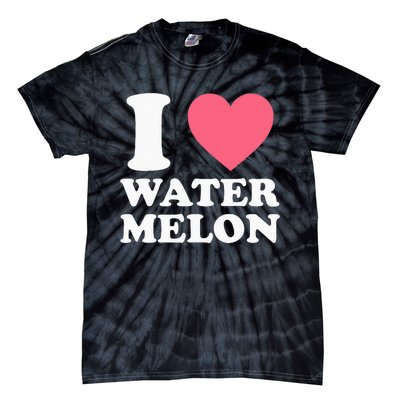 I Love Watermelon I Heart Watermelon Funny Fruit Lover Tie-Dye T-Shirt