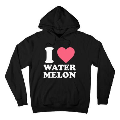 I Love Watermelon I Heart Watermelon Funny Fruit Lover Tall Hoodie