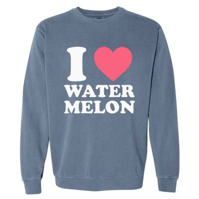 I Love Watermelon I Heart Watermelon Funny Fruit Lover Garment-Dyed Sweatshirt