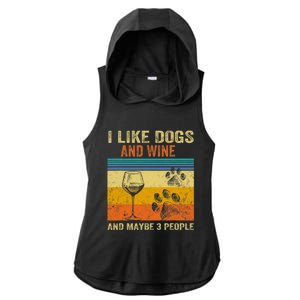 I Like Wine My Dog And Maybe 3 People Men Women Ladies PosiCharge Tri-Blend Wicking Draft Hoodie Tank