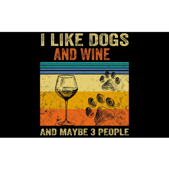 I Like Wine My Dog And Maybe 3 People Men Women Bumper Sticker