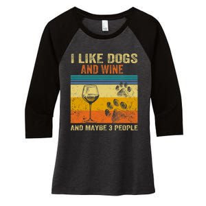 I Like Wine My Dog And Maybe 3 People Men Women Women's Tri-Blend 3/4-Sleeve Raglan Shirt