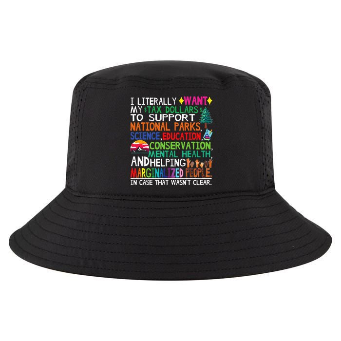 I Literally Want My Tax Dollars To Support National Parks Cool Comfort Performance Bucket Hat