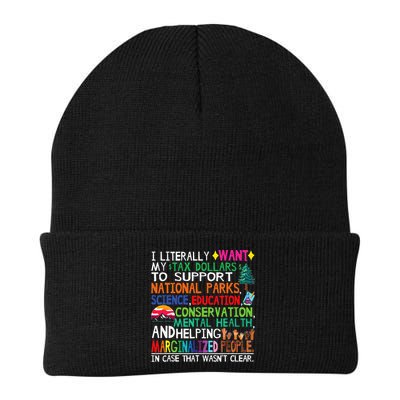 I Literally Want My Tax Dollars To Support National Parks Beanie