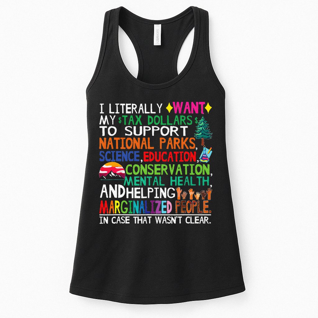 I Literally Want My Tax Dollars To Support National Parks Womens Tank Top