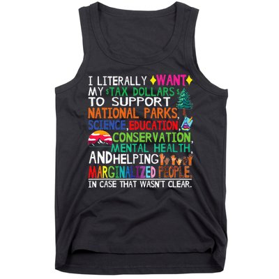 I Literally Want My Tax Dollars To Support National Parks Tank Top