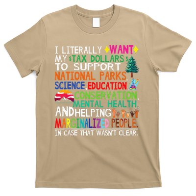 I Literally Want My Tax Dollars To Support National Parks T-Shirt