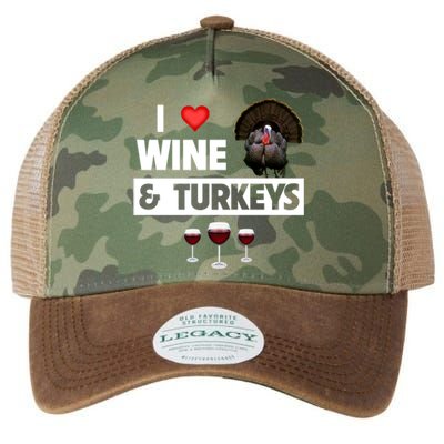 I Love Wine And Turkeys Bird Watching Ing Thanksgiving Gift Legacy Tie Dye Trucker Hat