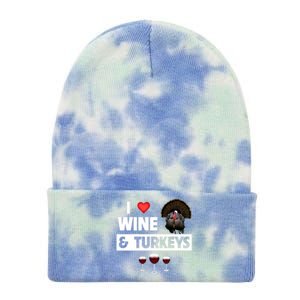 I Love Wine And Turkeys Bird Watching Ing Thanksgiving Gift Tie Dye 12in Knit Beanie