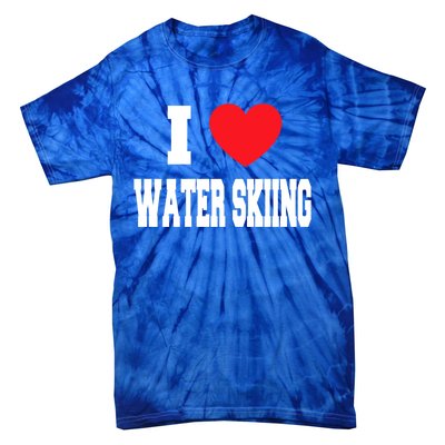 I Love Water Skiing Gift Tie-Dye T-Shirt