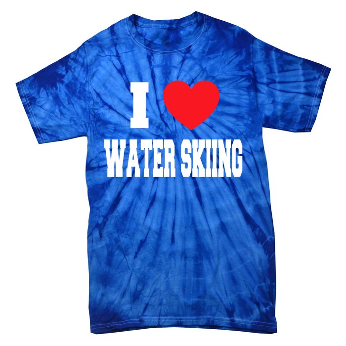 I Love Water Skiing Gift Tie-Dye T-Shirt