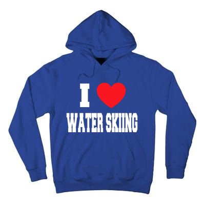 I Love Water Skiing Gift Tall Hoodie